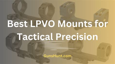 Top Picks: Best LPVO Mounts for Tactical Precision - Guns Hunt