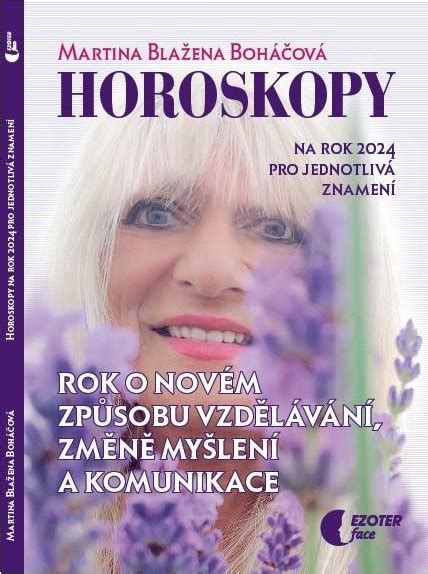 Horoskopy na rok 2024 pro jednotlivá znamení - Martina Blažena Boháčová ...