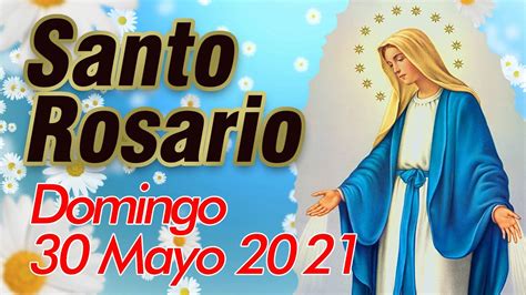 Santo Rosario de Hoy Domingo 30 Mayo 2021 - MISTERIOS GLORIOSOS - El ...