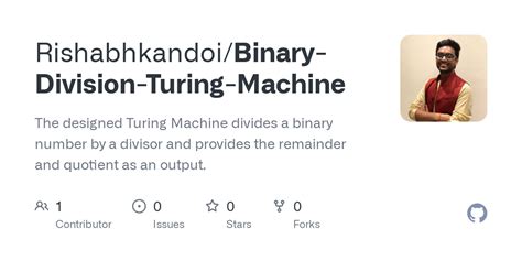 GitHub - Rishabhkandoi/Binary-Division-Turing-Machine: The designed Turing Machine divides a ...