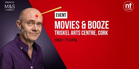 Moncrieff's - Movies & Booze Show - Triskel Arts Centre, Cork | Newstalk