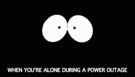 When You'Re Alone During A Power Outage GIF - Power Outage Black Out ...