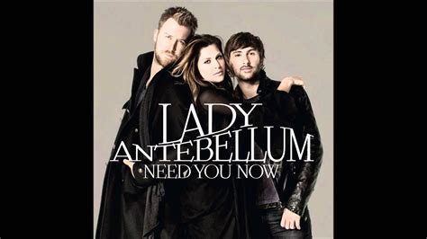 Lady Antebellum - Need You Now (audio) - YouTube