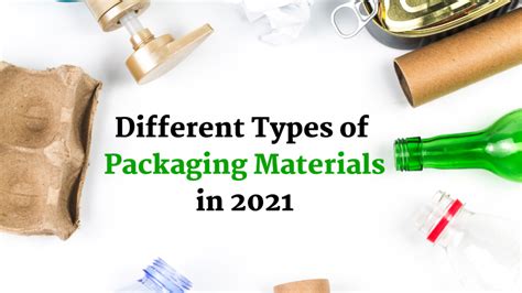 9 Different Types of Packaging Materials | Inspirationfeed