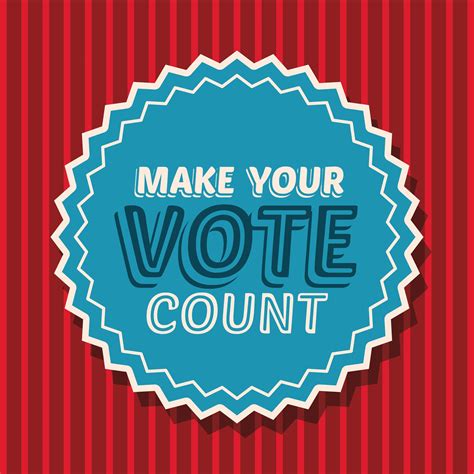 make your vote count on seal stamp vector design 2089053 Vector Art at ...