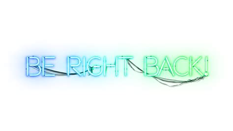 Neon Sign Be Right Back Effect | FootageCrate - Free FX Archives