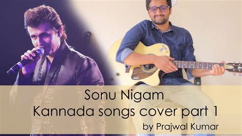 Sonu Nigam Kannada songs medley by Prajwal Kumar - YouTube