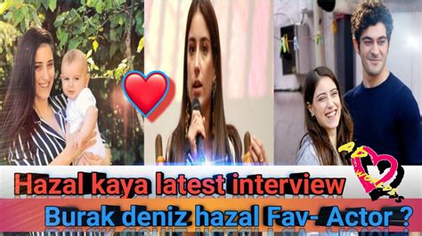 Hazal kaya latest interview New show detail | Burak deniz | Fav - Co-actor | Hazal kaya baby ...