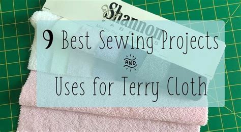 9 Best Sewing Projects and Uses for Terry Cloth Fabric in 2024 | Sewing ...