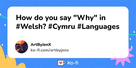 How do you say "Why" in #Welsh? #Cymru #Languages - Ko-fi ️ Where ...