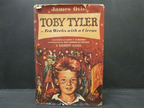 Toby Tyler or Ten Weeks with a Circus by James Otis, A Rainbow Classic Hardcover Book, Free ...