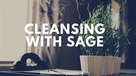 Cleansing with Sage – Intuitive Magazine