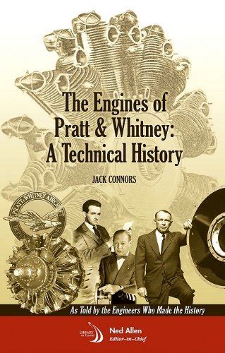 The Engines of Pratt & Whitney: A Technical History (Library of Flight)