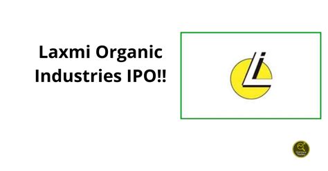 Laxmi Organic Industries Ltd. IPO : Complete Details - Sensex Today