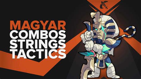 Best Magyar combos, strings, and combat tactics in Brawlhalla