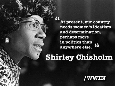 A powerful quote from a powerful woman in history, Shirley Chisholm ...