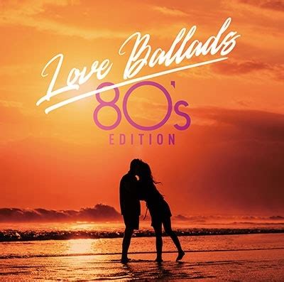 Love Ballads -80's Edition＜タワーレコード限定＞