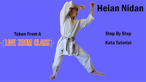 Heian Nidan Kata Step By Step In Detail Live Zoom Class Recording - YouTube