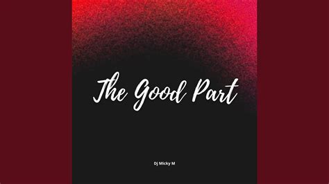 The Good Part (Remix) - YouTube Music