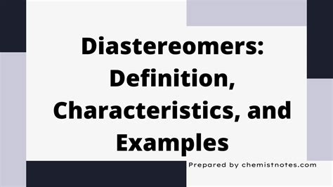 Diastereomers: Definition, Characteristics, and Examples - Chemistry Notes