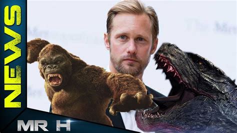 GODZILLA VS KONG Alexander Skarsgård Joins The Cast - YouTube