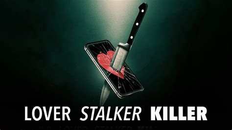 Lover, Stalker, Killer - Netflix Documentary - Where To Watch