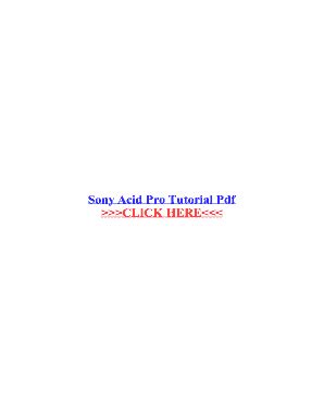 Fillable Online Sony Acid Pro Tutorial Pdf Fax Email Print - pdfFiller