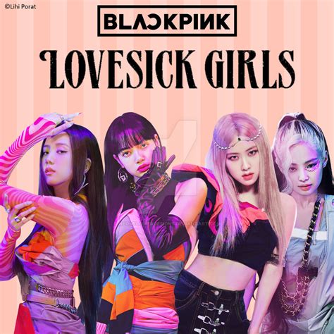 BLACKPINK - Lovesick Girls by NeonFlowerDesigns on DeviantArt