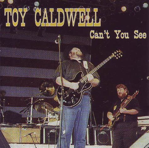 Toy Caldwell – Can't You See (1998, CD) - Discogs