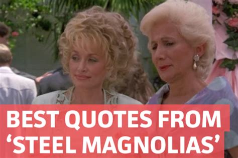 The Best Quotes From ‘Steel Magnolias’ | Decider