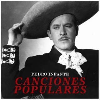 Download Pedro Infante album songs: Canciones Populares | Boomplay Music