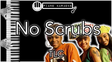 No Scrubs - TLC - Piano Karaoke Instrumental - YouTube