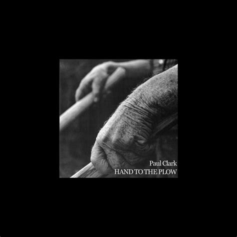 ‎Hand to the Plow by Paul Clark on Apple Music