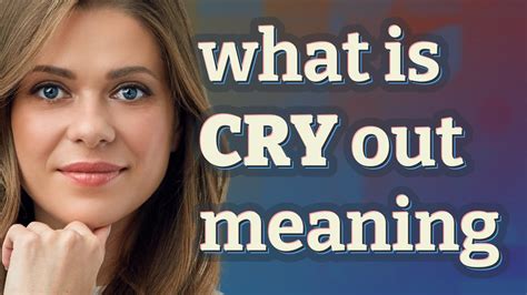 Cry out | meaning of Cry out - YouTube