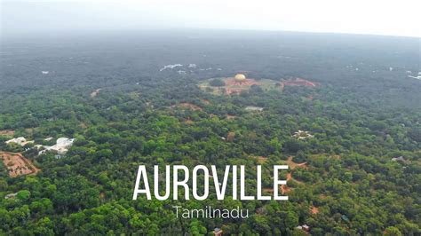 Auroville | Aerial | 4K - YouTube