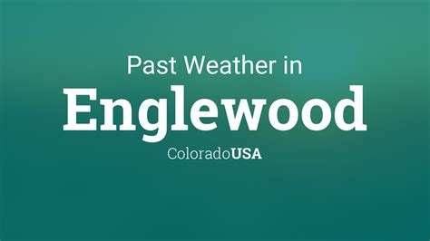 Past Weather in Englewood, Colorado, USA — Yesterday or Further Back