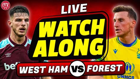 🔴 LIVE West Ham United vs Nottingham Forest | Live Stream Watch Along ...