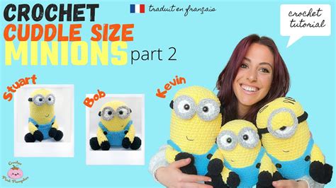 Part 2. Crochet Minions - Tutoriel + Free Pattern - Cuddle Size Plush ...