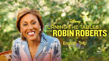 ซีรีส์ Turning the Tables with Robin Roberts Talk Show รับชมได้เลยบน Disney+ Hotstar