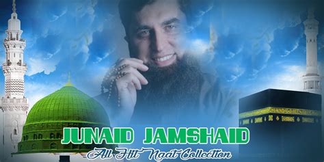 Download Junaid Jamshed Naat — Naat Sharif | by The Islamic Girl | Medium