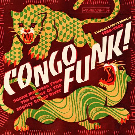 Various Artists - Congo Funk! Sound Madness From The Shores Of The Mighty Congo River (Kinshasa ...