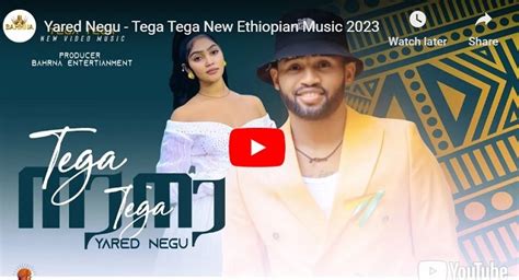 Yared Negu - Tega Tega New Ethiopian Music 2023