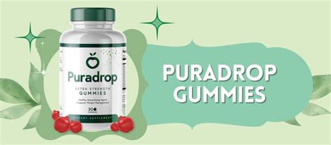 Puradrop Gummies Reviews 2023 • Consumer Report! • Is it a Scam?