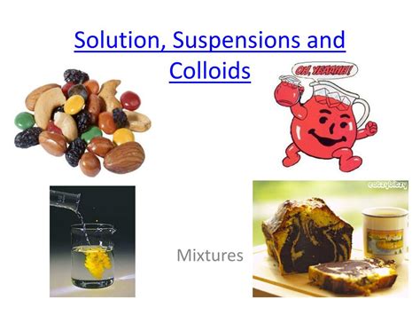 Examples Of Colloid Mixtures