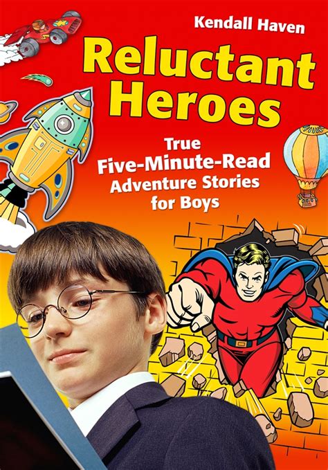 Reluctant Heroes: True Five-Minute-Read Adventure Stories for Boys ...