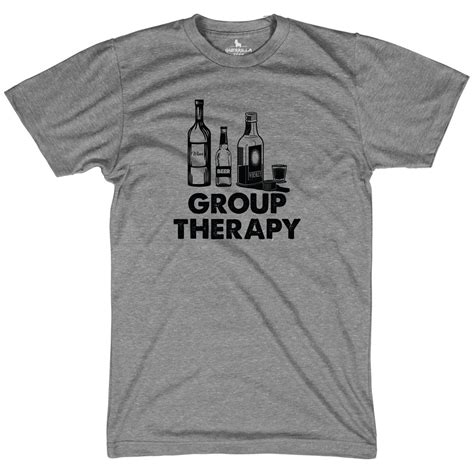 Funny Drinking Tee Shirt | Group Therapy | Guerrilla Tees