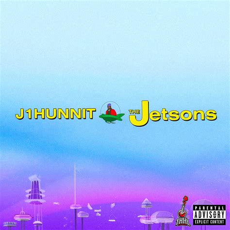 The Jetsons lyrics – J1hunnit | Plyric