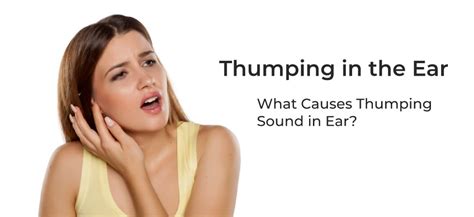 Thumping in the Ear: Common Causes, Treatments and Prevention