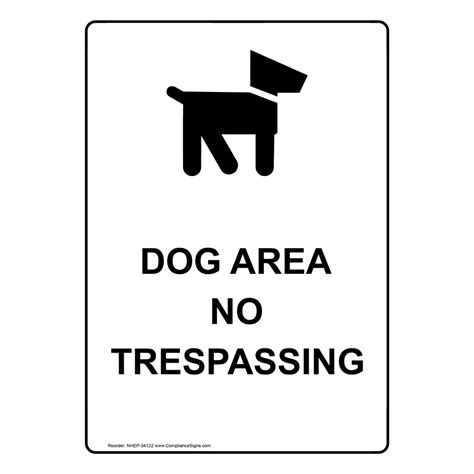 Vertical Sign - No Trespassing - Dog Area No Trespassing