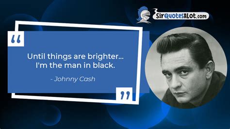 60+ Heavenly Johnny Cash Quotes - Sir QuotesALot